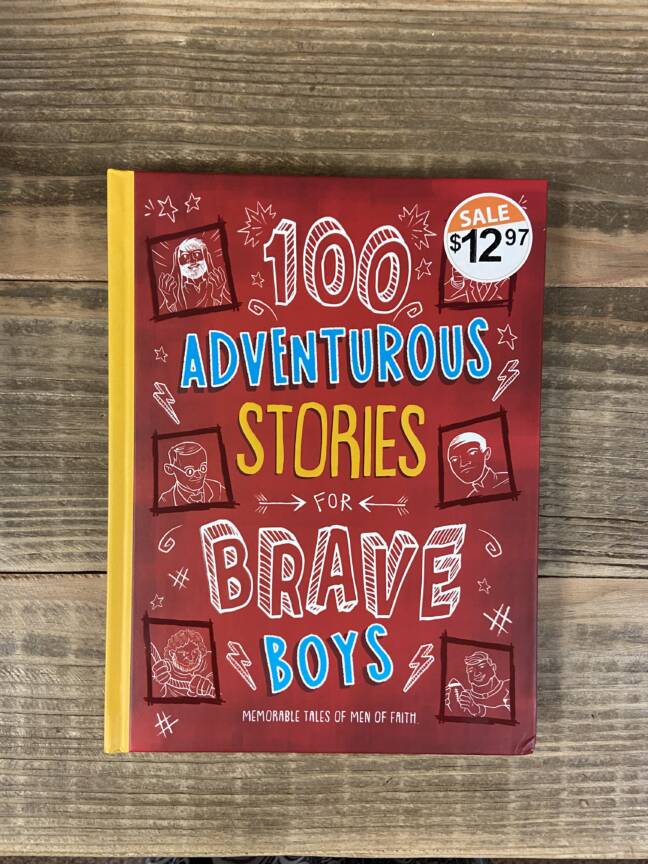 100-adventurous-stories-for-brave-boys-memorable-tales-of-men-of-faith