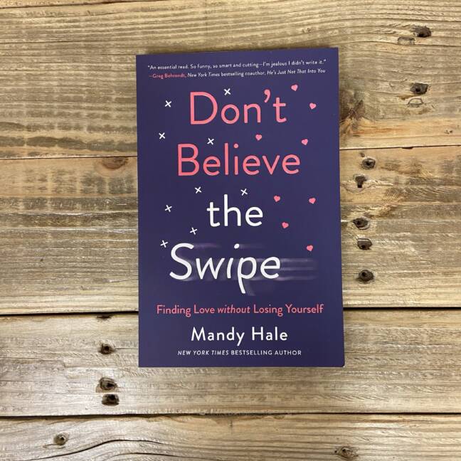 Don't Believe the Swipe: Finding Love Without Losing Yourself