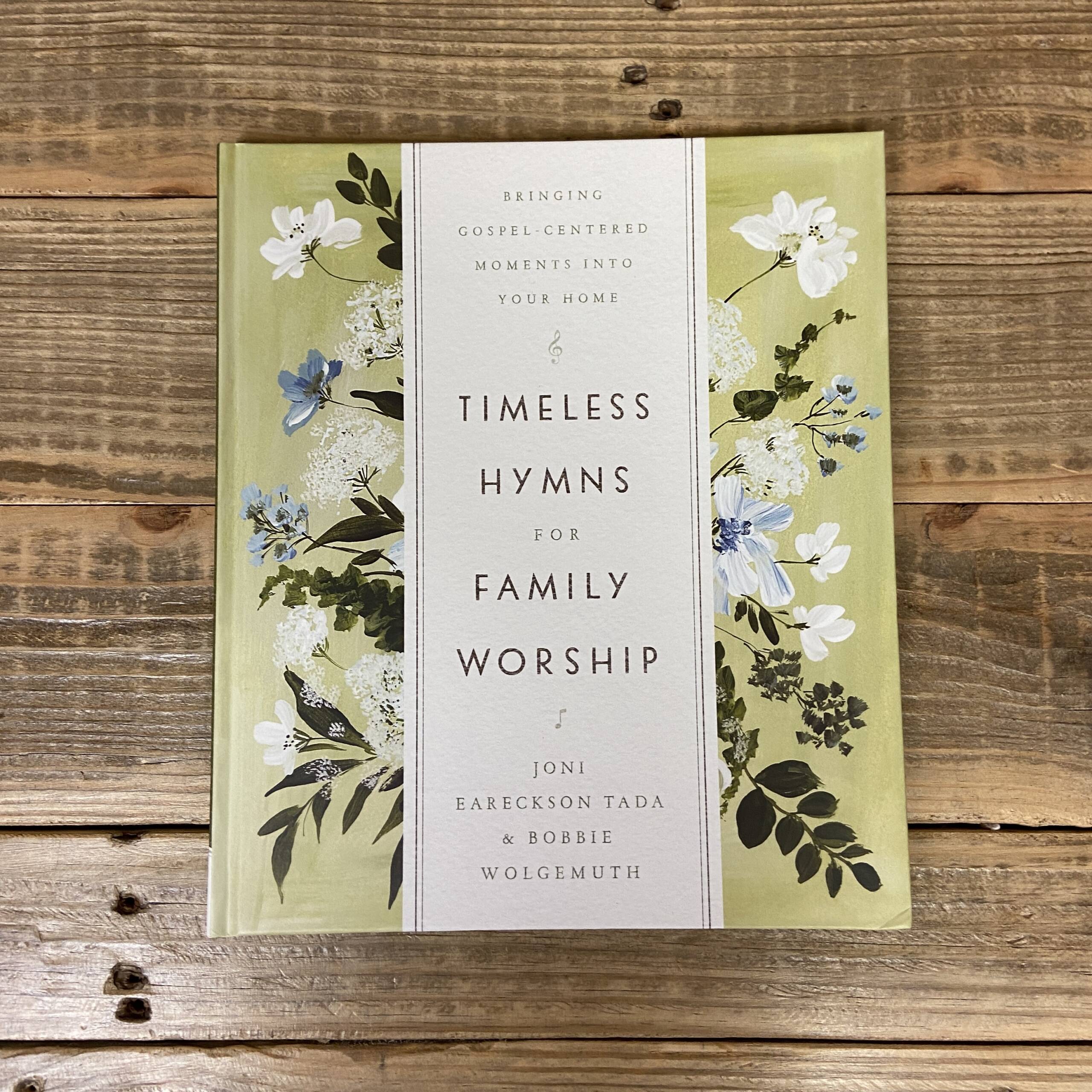 Into　Moments　Faith　Bringing　for　–　Home　Hymns　Your　Worship:　Gospel-Centered　Family　Timeless　Life