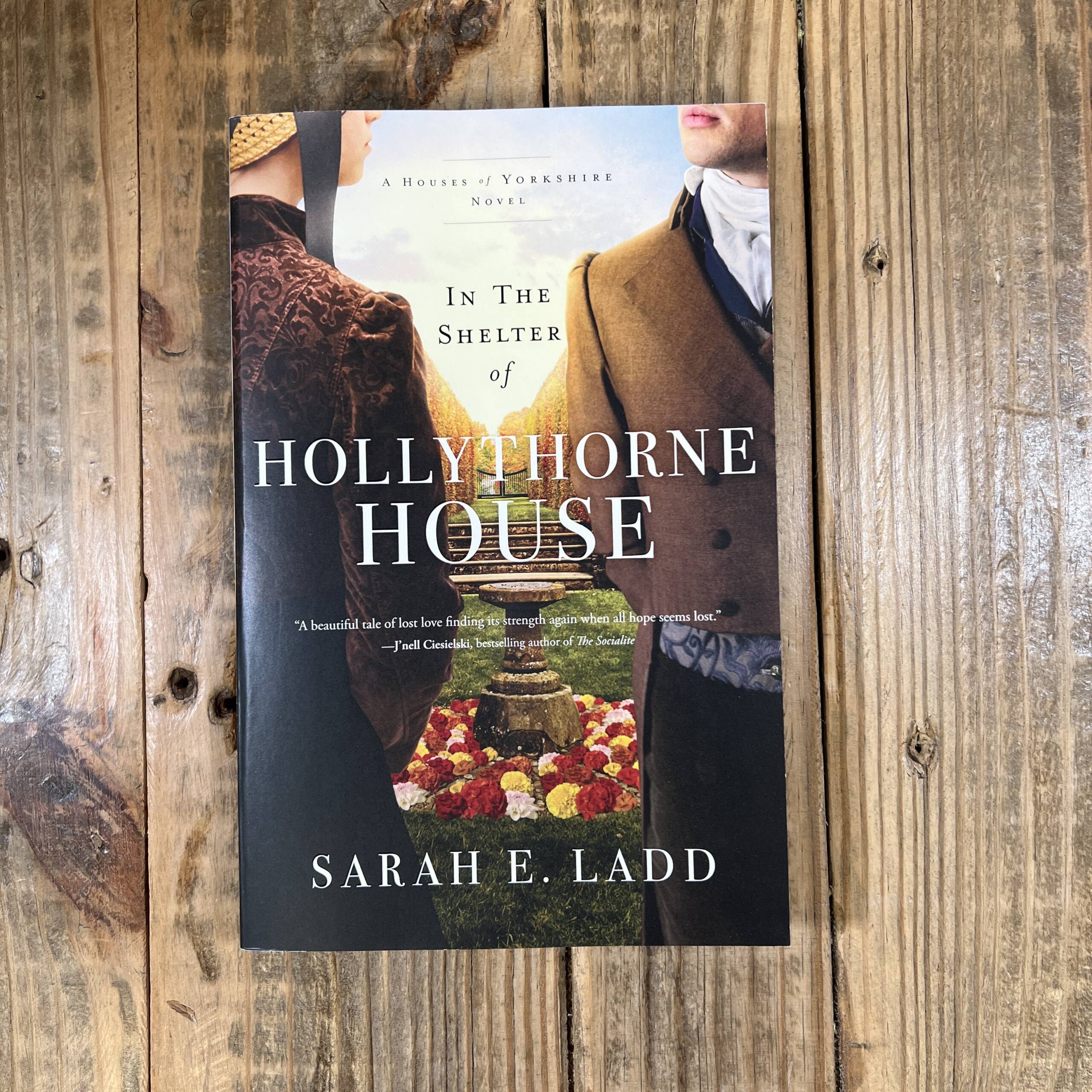 In the Shelter of Hollythorne House by Sarah E. Ladd