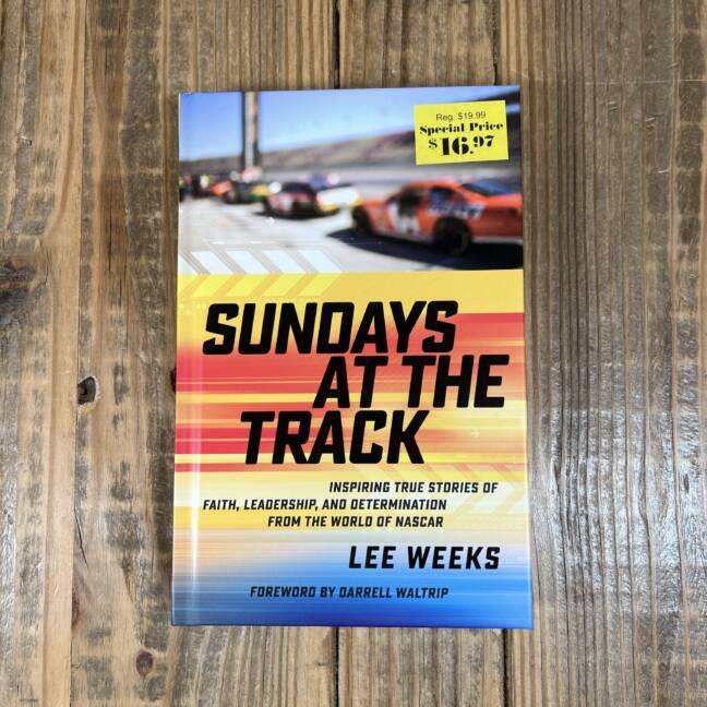 Sundays at the Track: Inspiring True Stories of Faith, Leadership, and Determination from the World of NASCAR