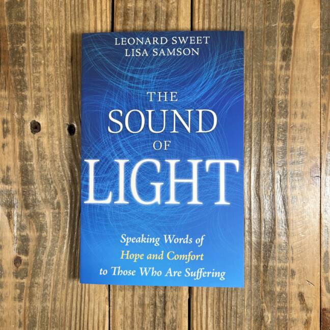 The Sound of Light: Speaking Words of Hope and Comfort to Those Who Are Suffering