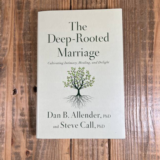 The Deep-Rooted Marriage: Cultivating Intimacy, Healing, and Delight