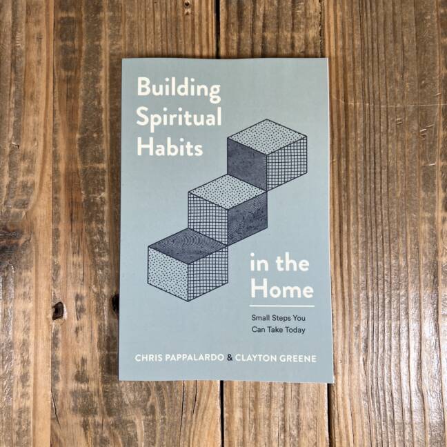 Building Spiritual Habits in the Home: Small Steps You Can Take Today