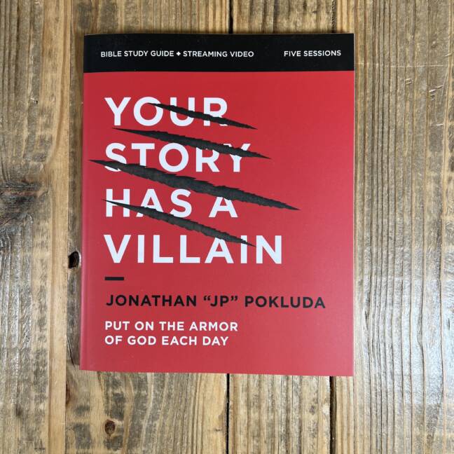 Your Story Has a Villain Bible Study Guide Plus Streaming Video: Put on the Armor of God Each Day