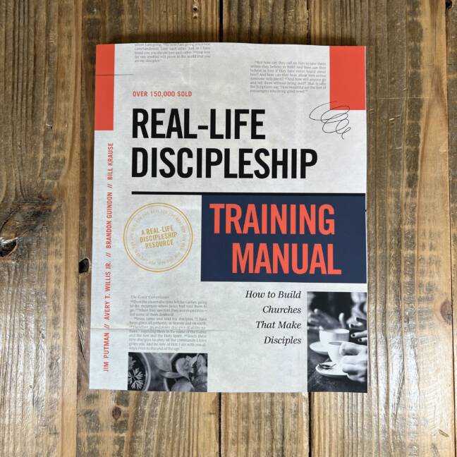 Real-Life Discipleship Training Manual: How to Build Churches That Make Disciples