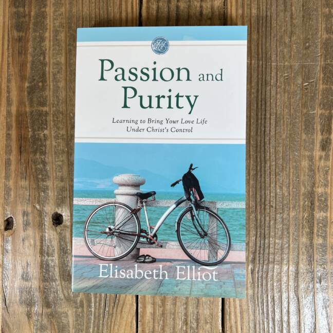 Passion and Purity: Learning to Bring Your Love Life Under Christ's Control