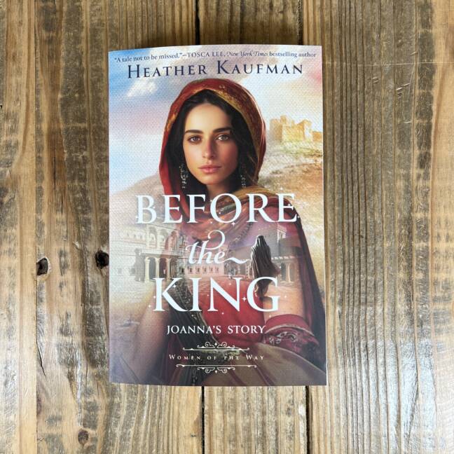 Before the King: Joanna's Story (Women of the Way)