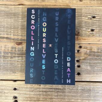 Scrolling Ourselves to Death: Reclaiming Life in a Digital Age