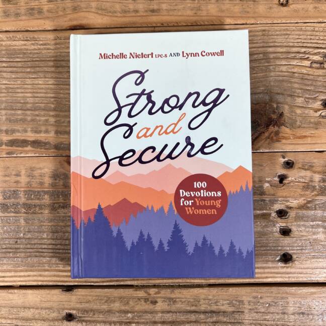 Strong and Secure: 100 Devotions for Young Women