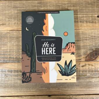 He Is Here - Teen Bible Study Book with Video Access: Encountering God in the Wilderness