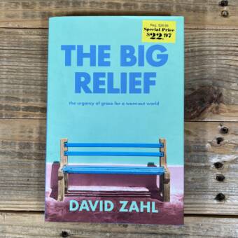 The Big Relief: The Urgency of Grace for a Worn-Out World