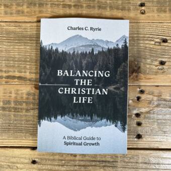 Balancing the Christian Life: A Biblical Guide to Spiritual Growth