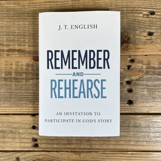 Remember and Rehearse: An Invitation to Participate in God's Story