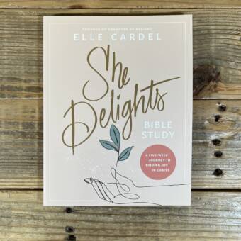 She Delights Bible Study: A Five-Week Journey to Finding Joy in Christ