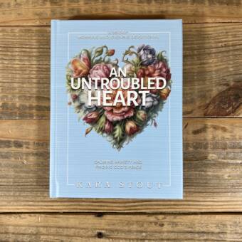 An Untroubled Heart: Calming Anxiety and Finding God's Peace (a 30-Day Morning and Evening Devotional)