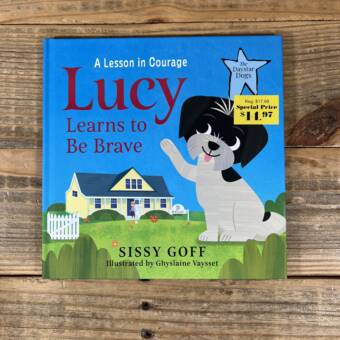 Lucy Learns to Be Brave: A Lesson in Courage (The Daystar Dogs)