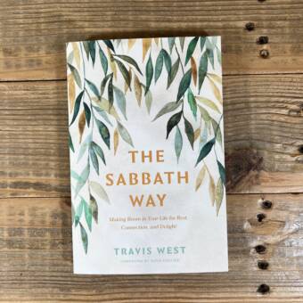 The Sabbath Way: Making Room in Your Life for Rest, Connection, and Delight