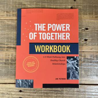 The Power of Together Workbook: A 9-Week Pathway Into Healthy Church Relationships