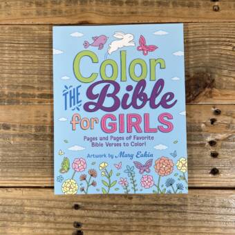 Color the Bible for Girls: Pages and Pages of Favorite Bible Verses to Color!