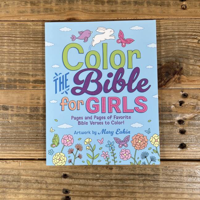Color the Bible for Girls: Pages and Pages of Favorite Bible Verses to Color!