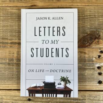 Letters to My Students, Volume 3: On Life and Doctrine Volume 3