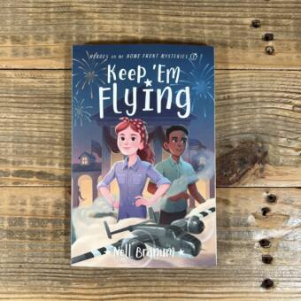 Keep 'em Flying: Heroes on the Home Front Mysteries #1 (Heroes on the Home Front Mysteries)