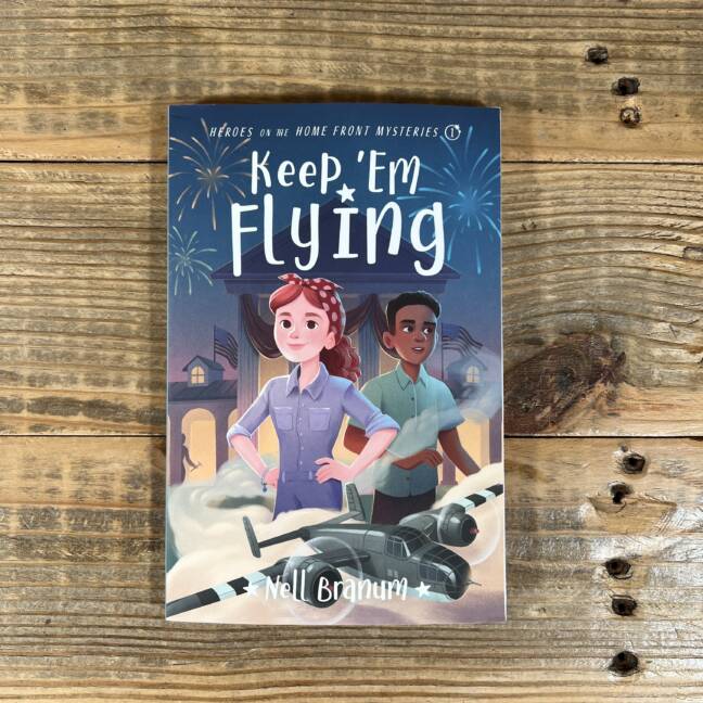 Keep 'em Flying: Heroes on the Home Front Mysteries #1 (Heroes on the Home Front Mysteries)