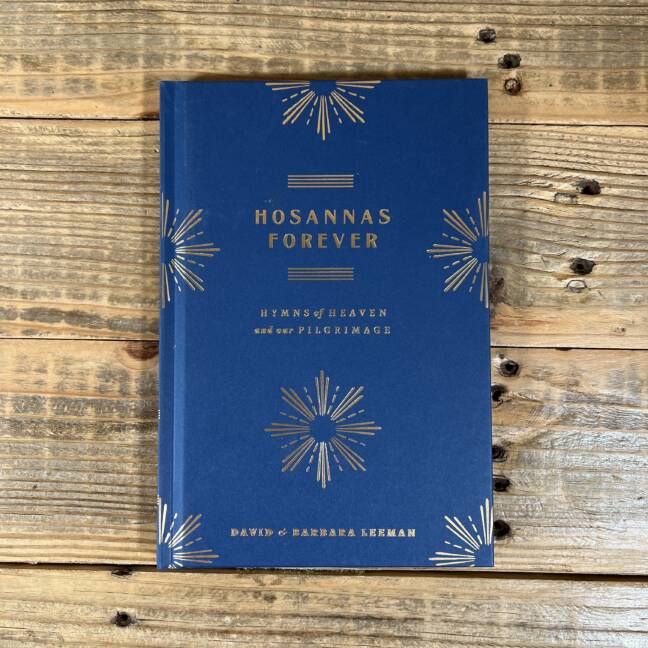 Hosannas Forever: Hymns of Heaven and Our Pilgrimage