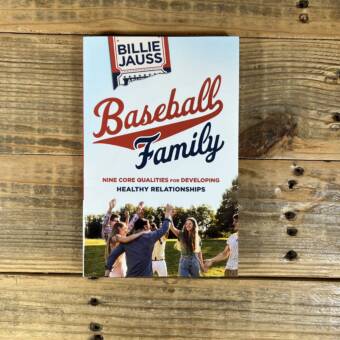 Baseball Family: Nine Core Qualities for Developing Healthy Relationships